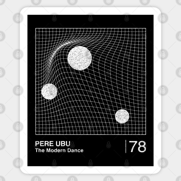 Pere Ubu / Minimalist Graphic Design Fan Artwork Sticker by saudade